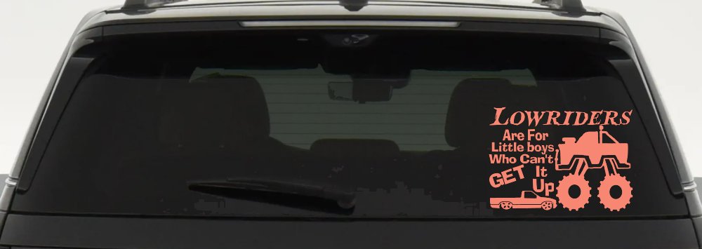 Lowriders can't get it up Off Road Decal Off Road Car or Truck Window Decal Sticker