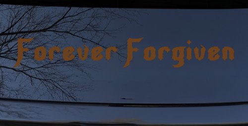 Forever Forgiven Christian Car or Truck Window Decal Sticker (Copper)