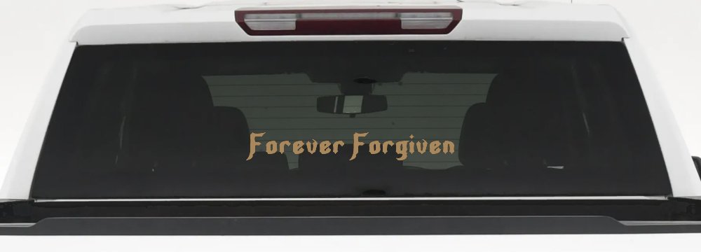 Forever Forgiven Christian Car or Truck Window Decal Sticker