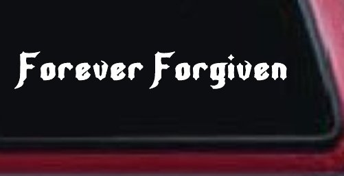 Forever Forgiven Christian Car or Truck Window Decal Sticker