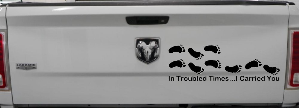 In Troubled Times I Carried You Christian Car or Truck Window Decal Sticker