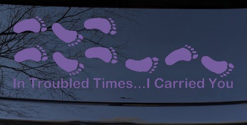 In Troubled Times I Carried You Christian Car or Truck Window Decal Sticker