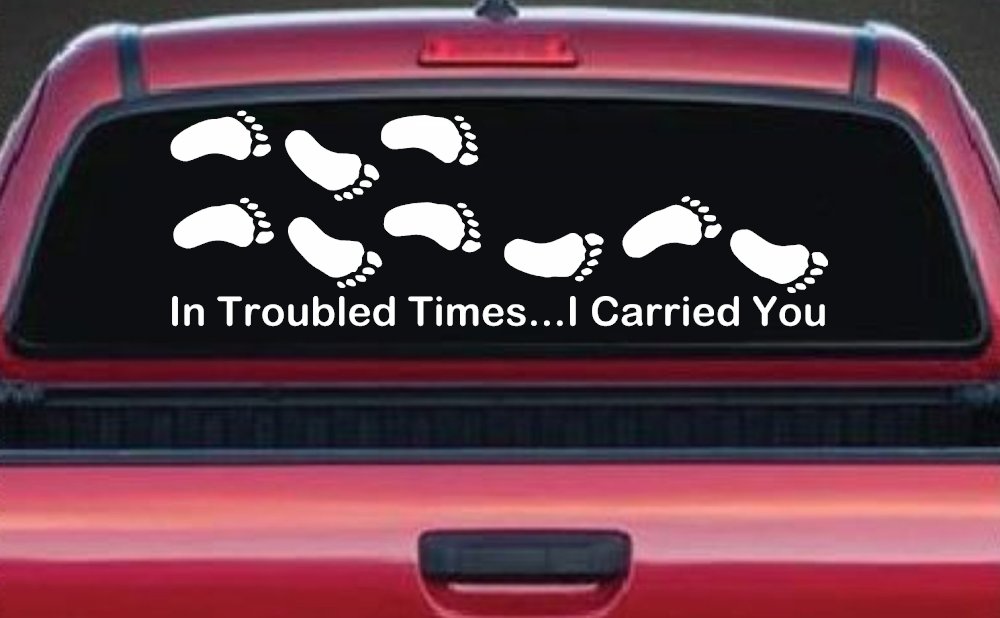 Christian Car Decal In Troubled Times I Carried You Truck Window Sticker (White)