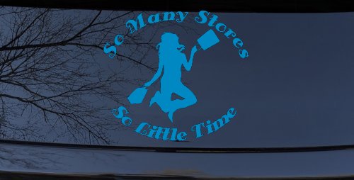 So Many Stores So Little Time Shopping Mom Women Girl Car or Truck Window Decal Sticker