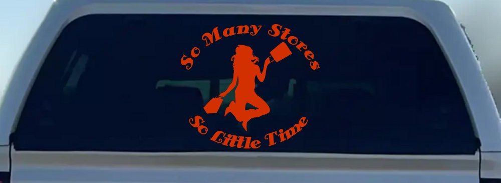 So Many Stores So Little Time Shopping Mom Women Girl Car or Truck Window Decal Sticker (Orange Red)