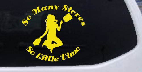 So Many Stores So Little Time Shopping Mom Women Girl Car or Truck Window Decal Sticker (Yellow)