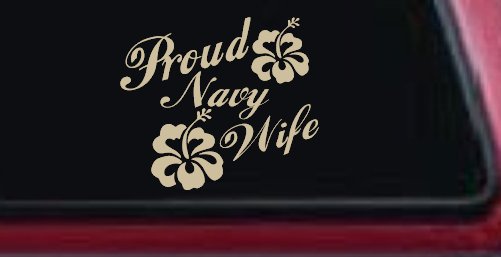 Proud Navy Wife Hibiscus Flowers Military Car or Truck Window Decal Sticker (Desert Sand)