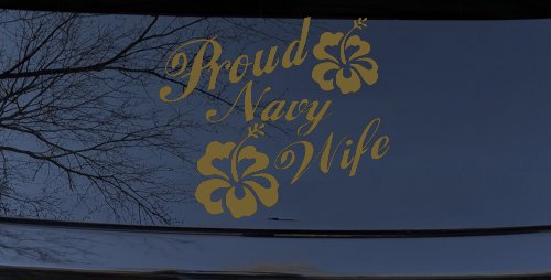 Proud Navy Wife Hibiscus Flowers Military Car or Truck Window Decal Sticker (Gold)