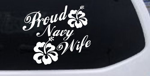 Proud Navy Wife Hibiscus Flowers Military Car or Truck Window Decal Sticker (White)