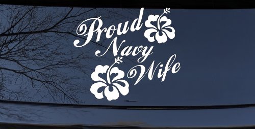 Proud Navy Wife Hibiscus Flower Car Decal - Military Vinyl Sticker (White)