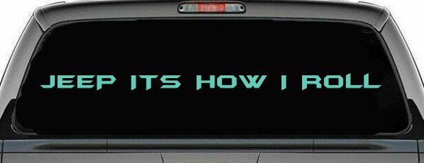 Jeep It's How I Roll Off Road Car or Truck Window Decal Sticker