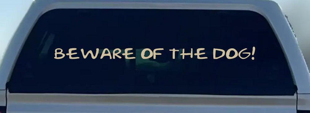 Beware Of The Dog Car or Truck Window Decal Sticker (Desert Sand)