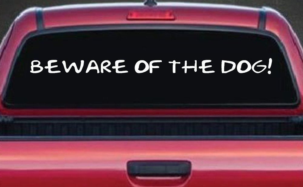 Beware Of The Dog Car Truck Window Vinyl Decal Sticker Funny Pet Warning (White)
