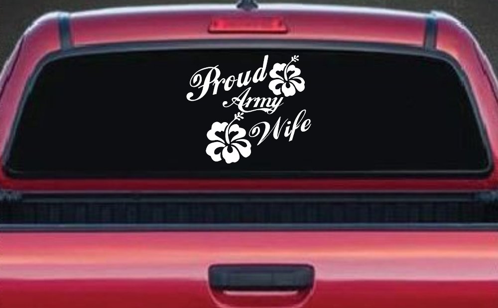 Proud Army Wife Hibiscus Flowers Military Car or Truck Window Decal Sticker (White)