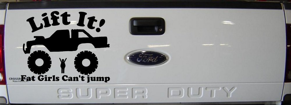 Lift It Fat Girls Can't Jump Truck Funny Off Road Car or Truck Window Decal Sticker (Black)