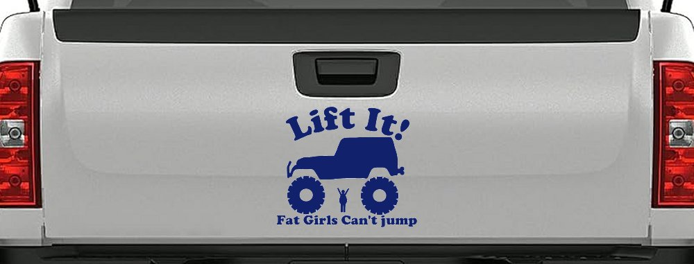 Lift It Fat Girls Cant Jump Jeep Off Road Funny Car or Truck Window Decal Sticker (Navy)