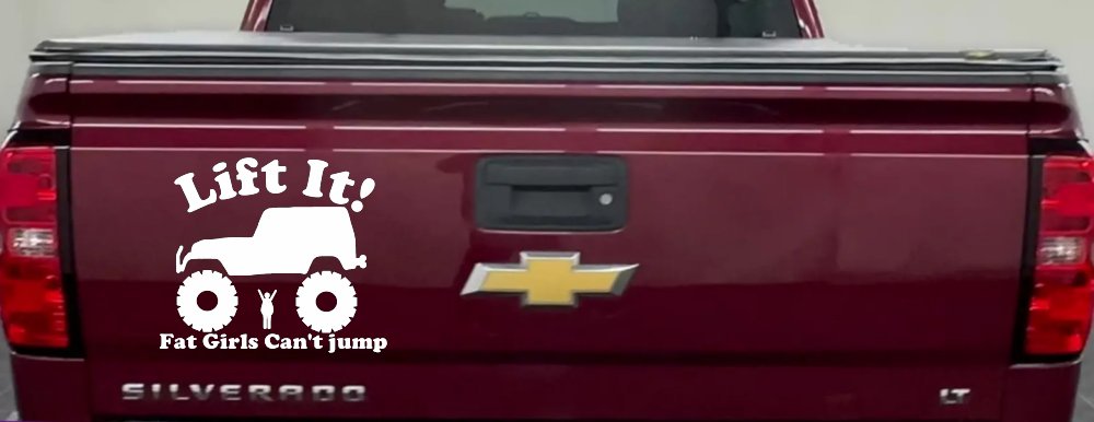 Lift It Fat Girls Cant Jump Jeep Off Road Funny Car or Truck Window Decal Sticker (White)