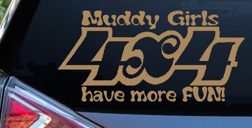 Muddy Girls 4X4 have More Fun Funny Off Road Car or Truck Window Decal Sticker