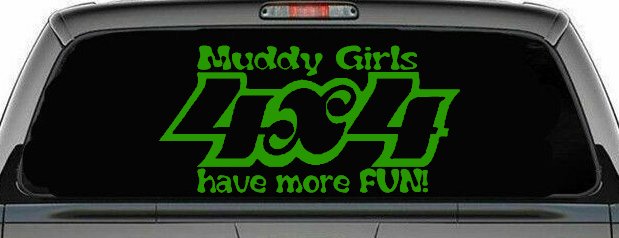 Muddy Girls 4X4 have More Fun Funny Off Road Car or Truck Window Decal Sticker (Lime)