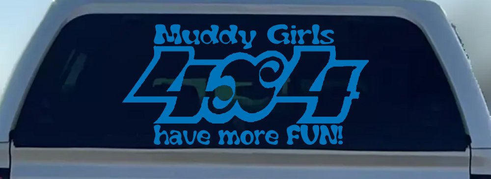 Muddy Girls 4X4 have More Fun Funny Off Road Car or Truck Window Decal Sticker (Sky Blue)