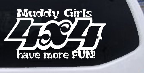 Muddy Girls 4X4 have More Fun Funny Off Road Car or Truck Window Decal Sticker