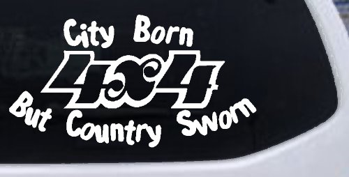 City Born But Country Sworn 4X4 Off Road Car or Truck Window Decal Sticker (White)