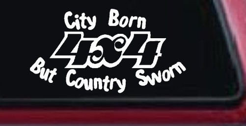 City Born But Country Sworn 4X4 Off Road Car or Truck Window Decal Sticker