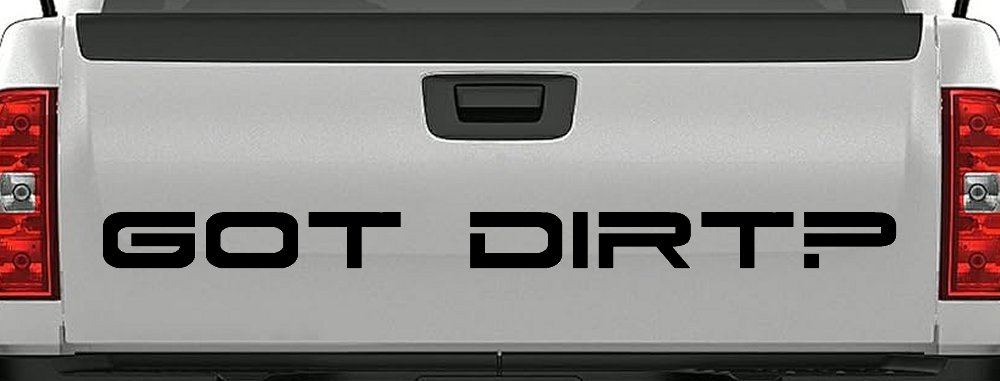 Got Dirt Off Road Car or Truck Window Decal Sticker (Black)