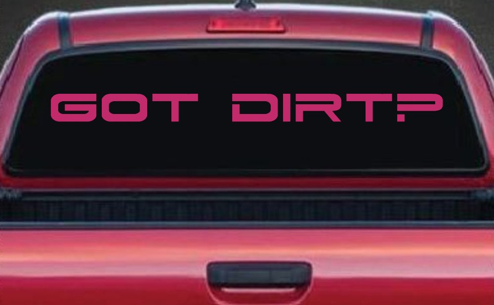 Got Dirt Off Road Car or Truck Window Decal Sticker