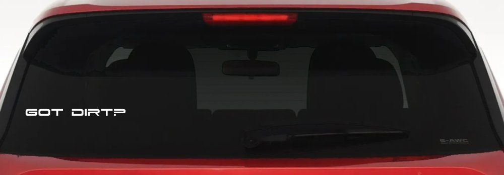 Got Dirt Off Road Car or Truck Window Decal Sticker (White)