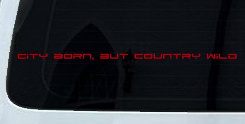 City Born But Country Wild Car or Truck Window Decal Sticker (Red)