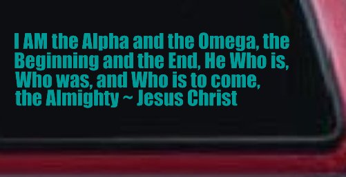 I AM the Alpha and the Omega Christian Car or Truck Vinyl Window Decal Sticker (Turquoise)