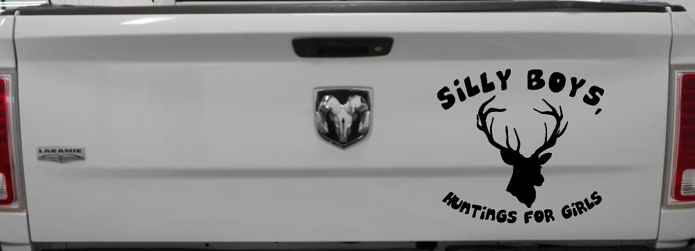 Silly Boys Hunting's for Girls Car or Truck Window Decal Sticker