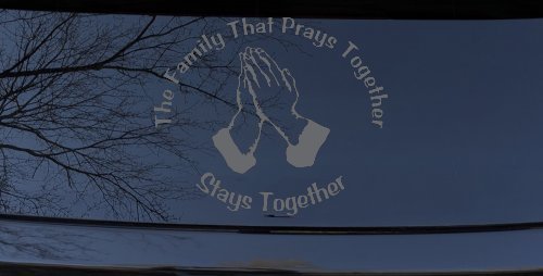 The Family That Prays Together Stays Together Christian Car or Truck Window Decal Sticker (Silver)