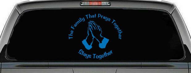 The Family That Prays Together Stays Together Christian Car or Truck Window Decal Sticker