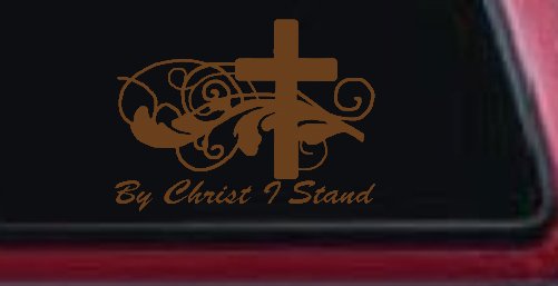 By Christ I Stand Christian Car or Truck Window Decal Sticker (Copper)