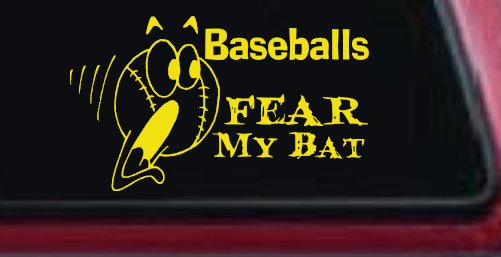 Baseballs Fear My Bat Sports Car or Truck Window Decal Sticker