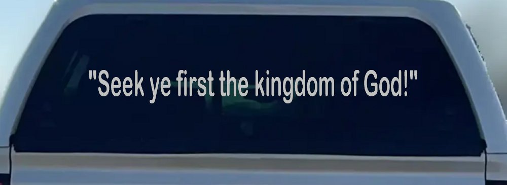 Seek Ye First Kingdom of God Christian Car Truck Window Vinyl Decal Sticker (Light Gray)