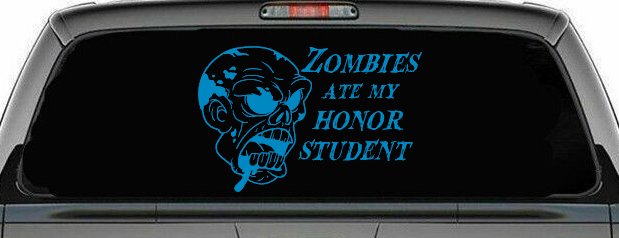 Zombies Ate my Honor Student Funny Car or Truck Window Decal Sticker (Blue)