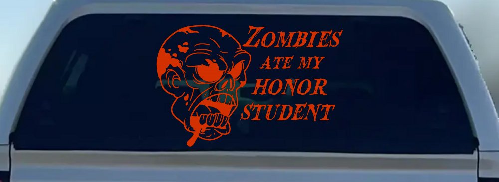 Zombies Ate my Honor Student Funny Car or Truck Window Decal Sticker (Orange Red)