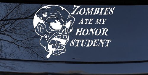 Zombies Ate my Honor Student Funny Car or Truck Window Decal Sticker
