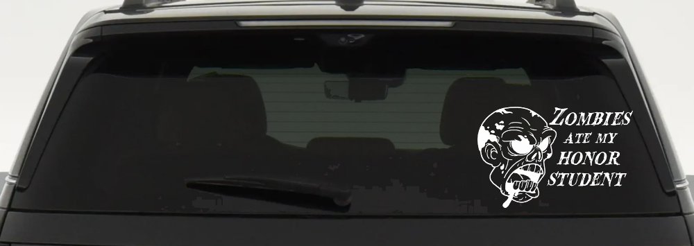 Zombies Ate my Honor Student Funny Car or Truck Window Decal Sticker (White)