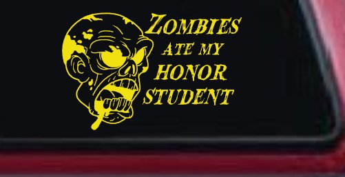 Zombies Ate my Honor Student Funny Car or Truck Window Decal Sticker (Yellow)