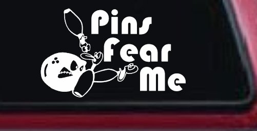 Pins Fear Me Bowling Car or Truck Window Decal Sticker (White)