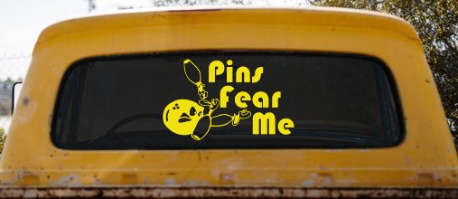 Pins Fear Me Bowling Car or Truck Window Decal Sticker