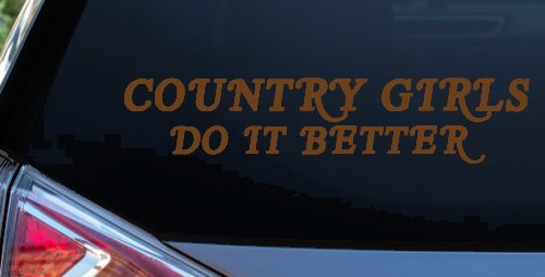 Country Girls do It Better Western Car or Truck Window Decal Sticker (Copper)