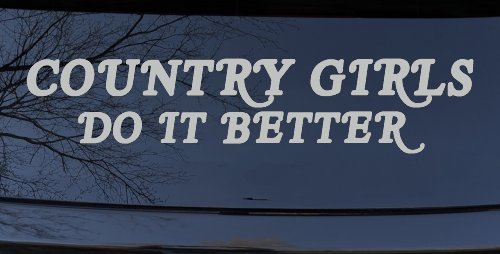 Country Girls do It Better Western Car or Truck Window Decal Sticker (Light Gray)