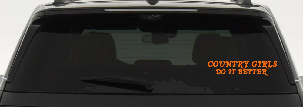 Country Girls do It Better Western Car or Truck Window Decal Sticker