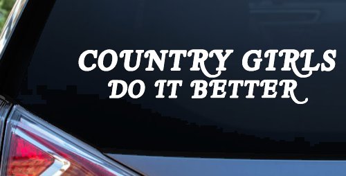 Country Girls Do It Better Western Car Truck Window Vinyl Decal Sticker (White)