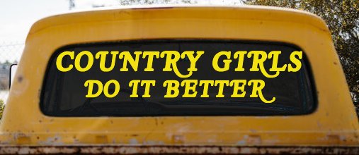 Country Girls do It Better Western Car or Truck Window Decal Sticker